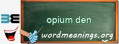 WordMeaning blackboard for opium den